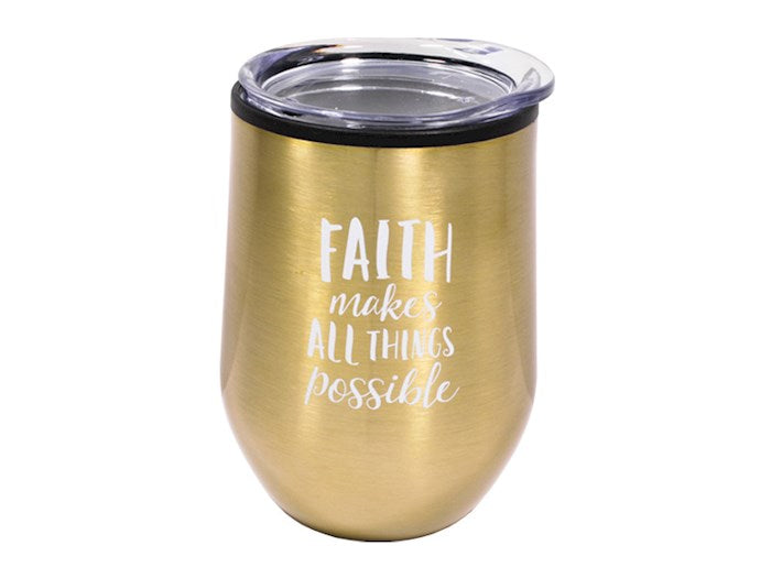 Faith Makes All Things Possible Tumbler - Gold Stainless Steel 12 oz
