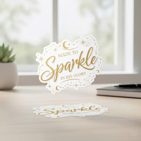 Made to Sparkle in His Glory UV Sticker