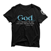 God Is In The Midst Of Her She Shall Not Be Moved Women's T-Shirt