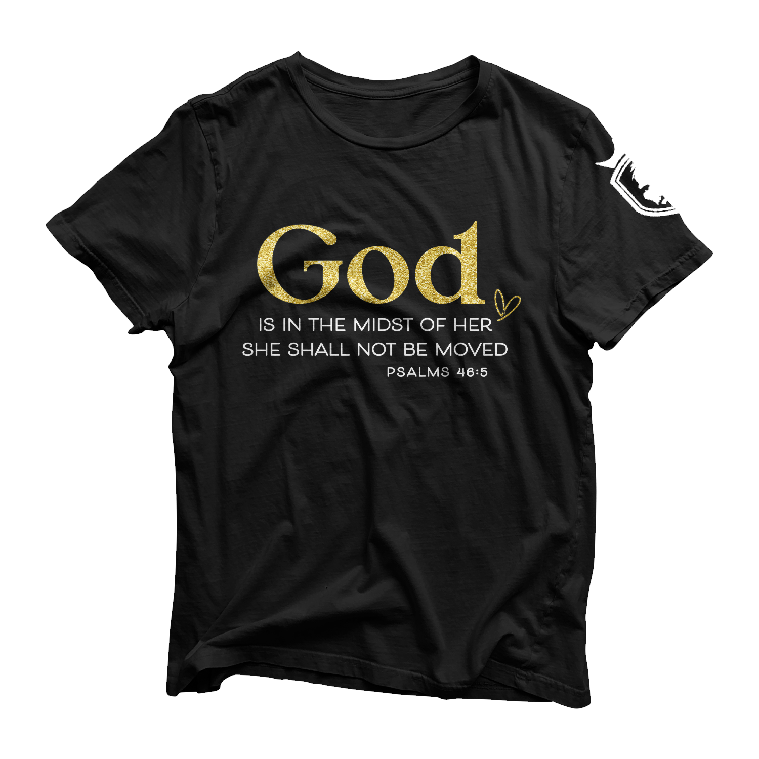 God Is In The Midst Of Her She Shall Not Be Moved Women's T-Shirt