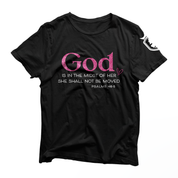 God Is In The Midst Of Her She Shall Not Be Moved Women's T-Shirt