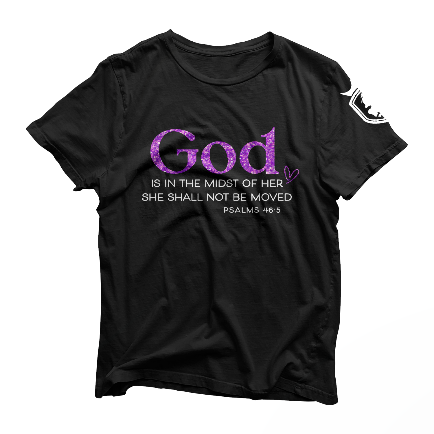 God Is In The Midst Of Her She Shall Not Be Moved Women's T-Shirt