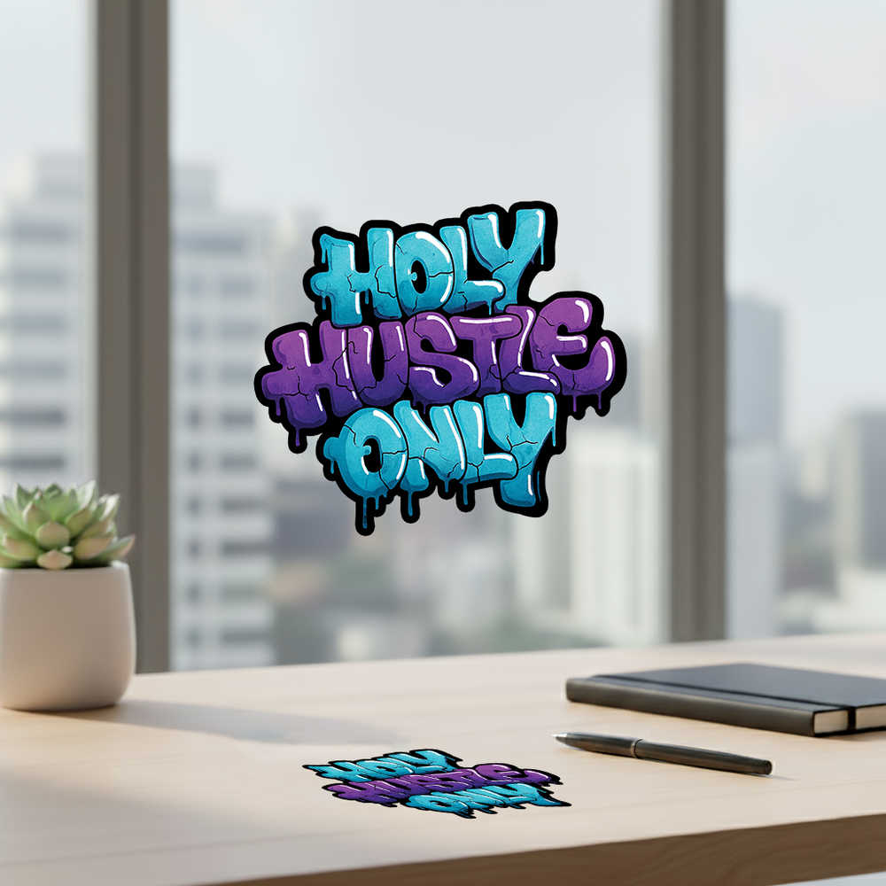 Holy Hustle Only UV Sticker