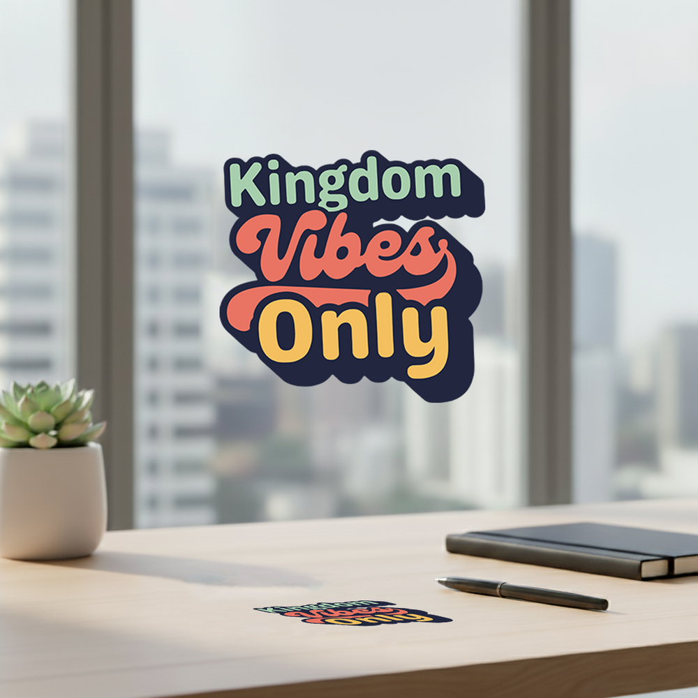 Kingdom Vibes Only UV Sticker
